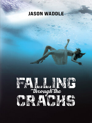 cover image of Falling Through the Cracks